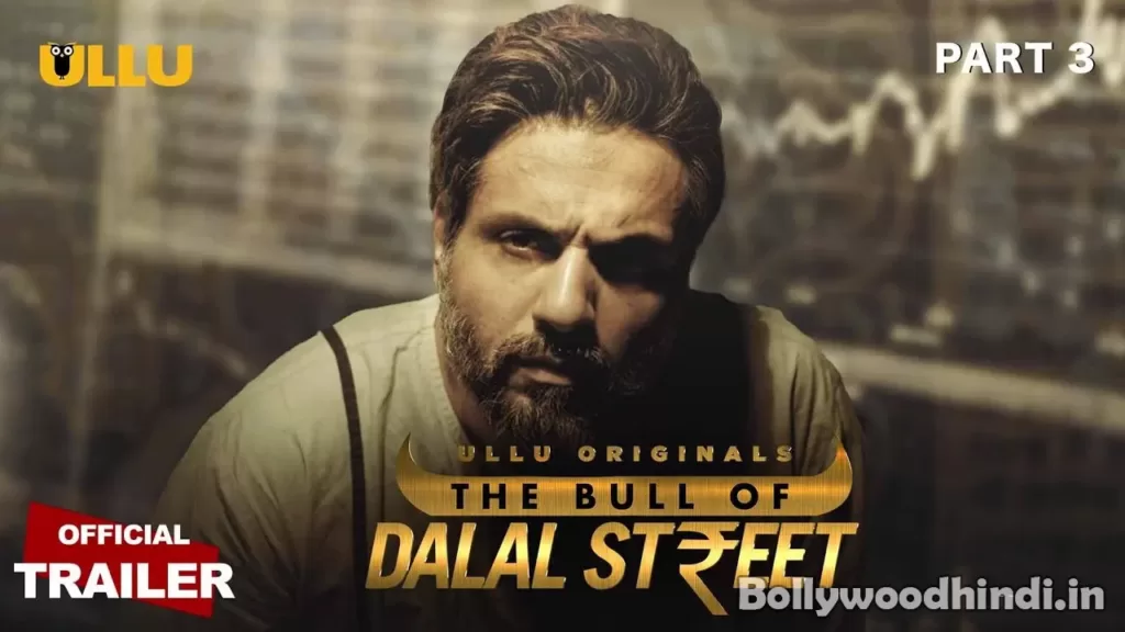 The Bull of Dalal street ullu web series wiki cast