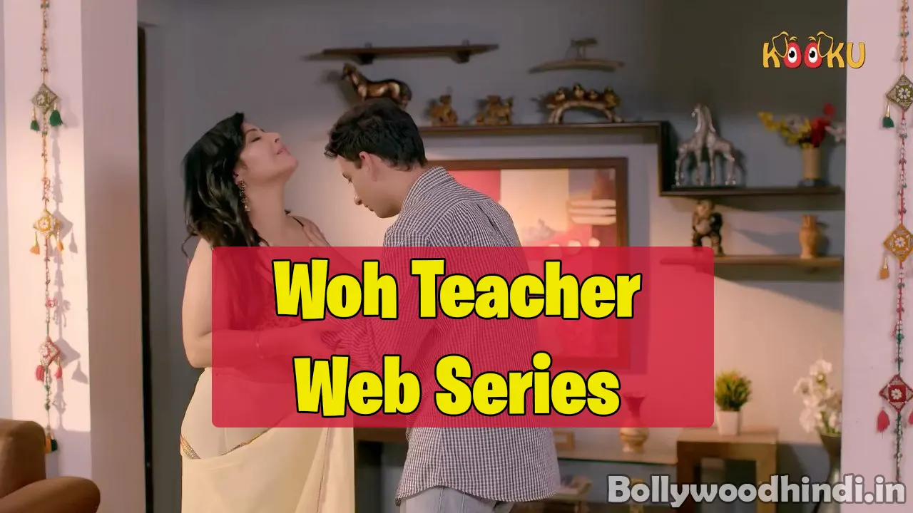 Woh teacher kooku web series