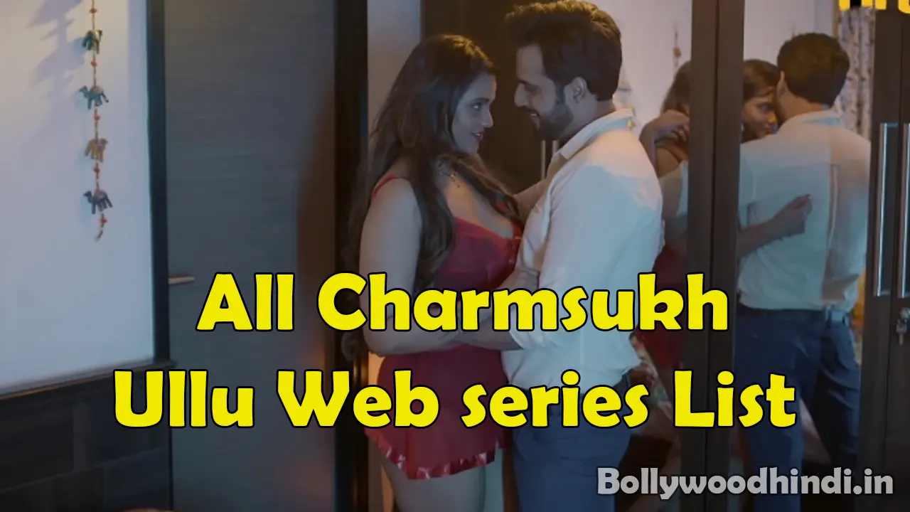 Charmsukh Ullu Web Series All Episodes List And Cast Name