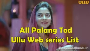 Palang Tod Ullu Web Series All Episodes List And Cast Name