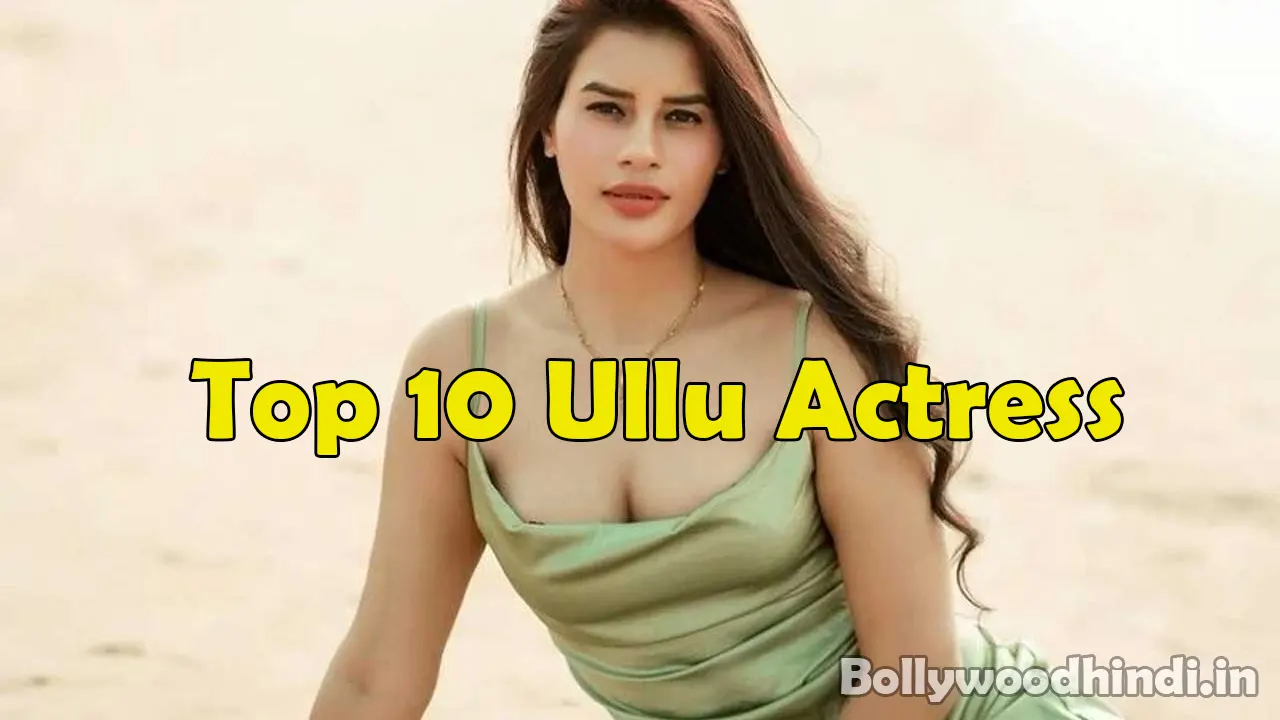 top 10 ullu web series actress real name list