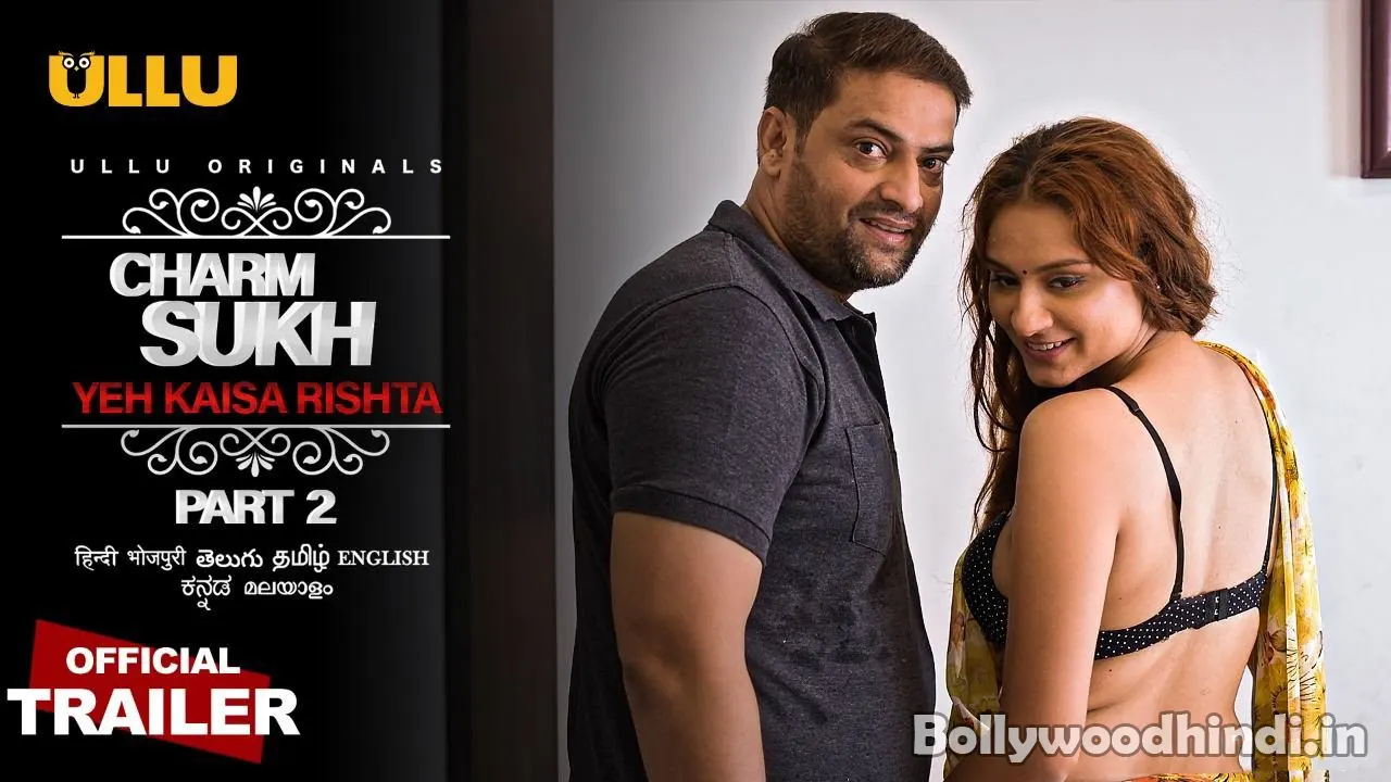 Charmsukh Yeh Kaisa Rishta part 2 ullu web series cast