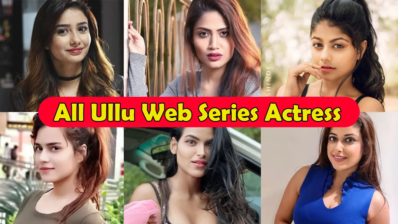 all best top ullu web series actress list
