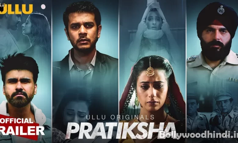 Pratiksha ullu web series cast and crew