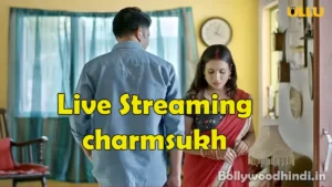 Live Streaming charmsukh ullu web series