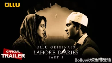 Lahore Diaries Part 2 ullu web series 2022