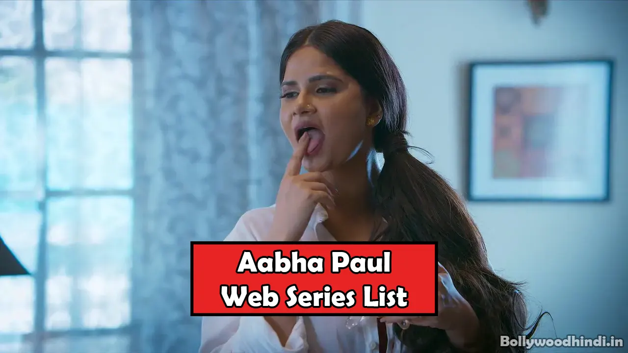 Aabha Paul Web Series List watch online 2023